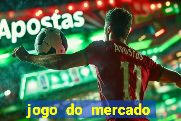 jogo do mercado com dinheiro infinito